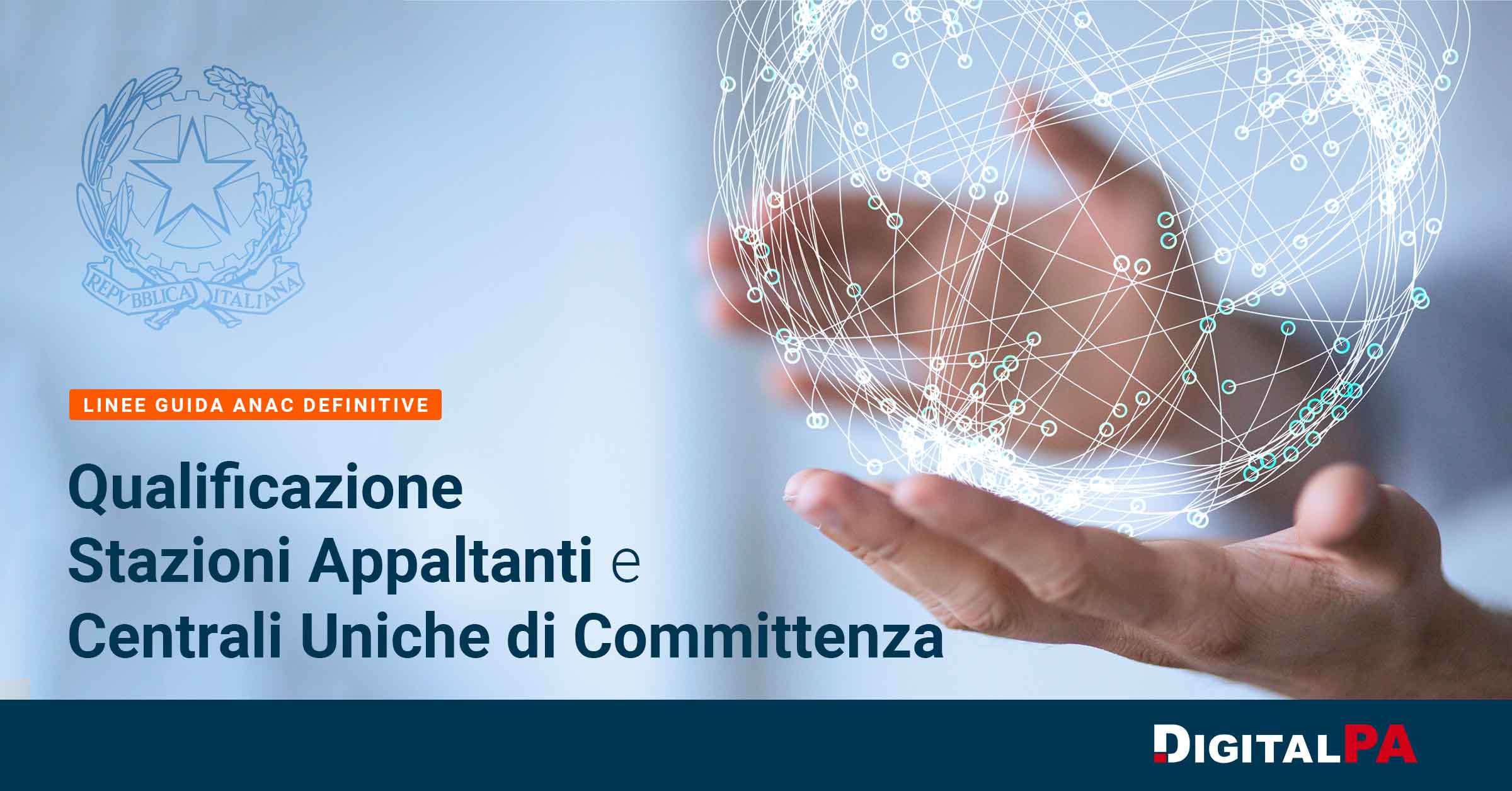 Approvate le Linee Guida ANAC definitive per la qualificazione di Stazioni Appaltanti e Centrali